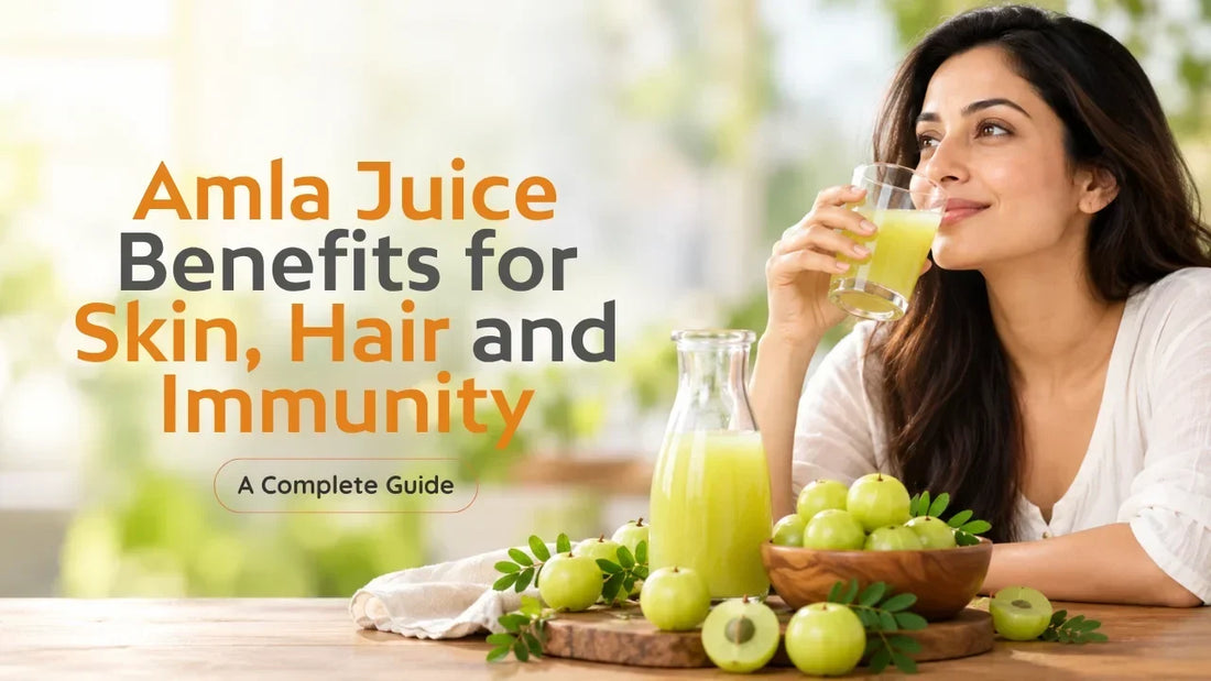 Amla Juice Benefits for Skin, Hair, and Immunity: A Complete Guide