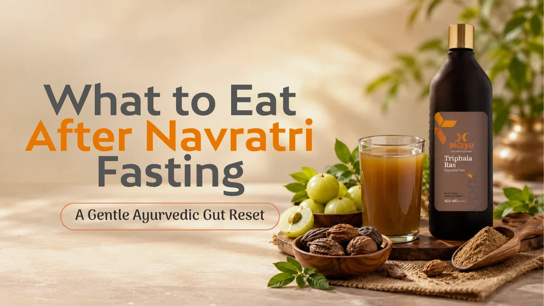 What to Eat After Navratri Fasting: A Gentle Ayurvedic Gut Reset